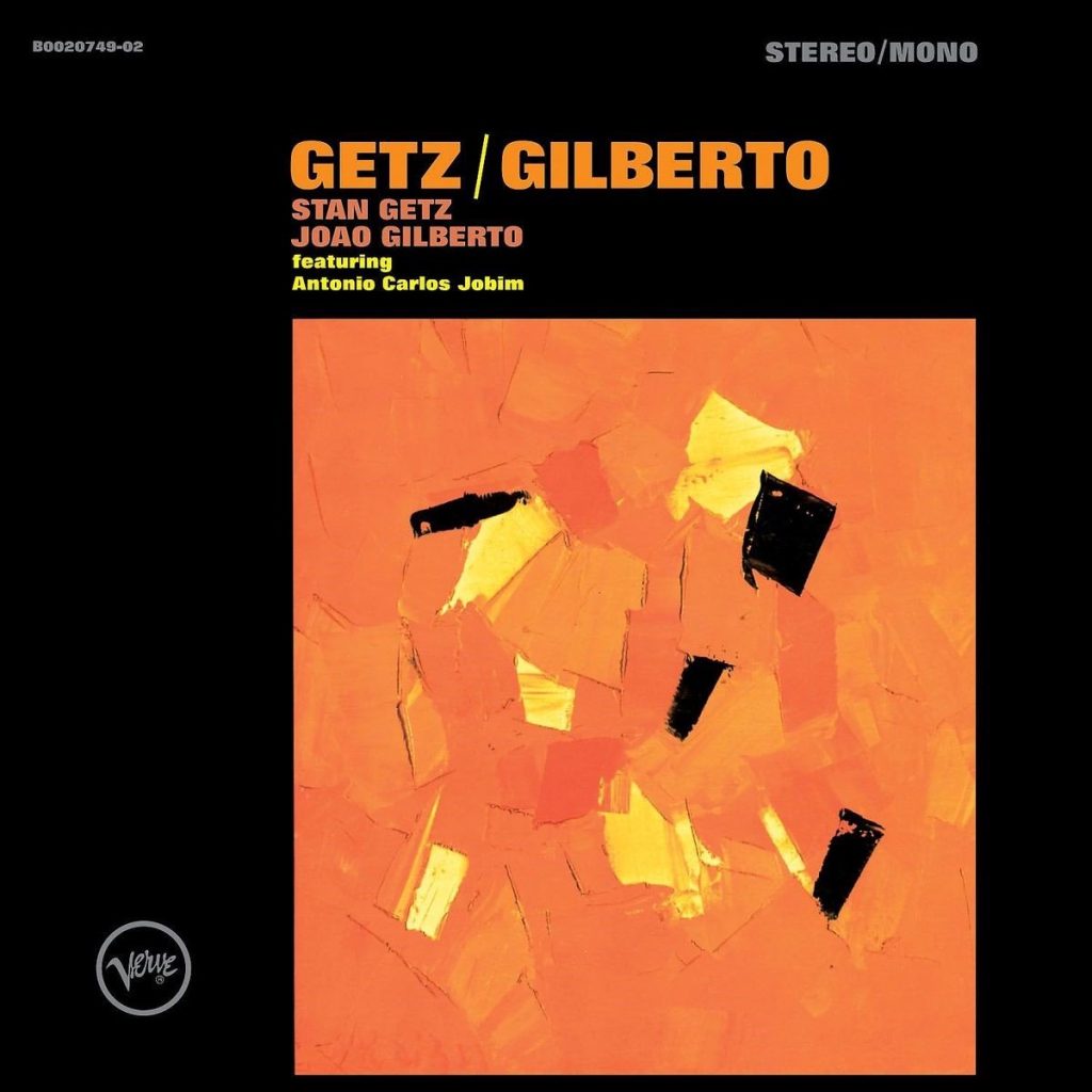 Stan Getz & Joao Gilberto : Getz-Gilberto