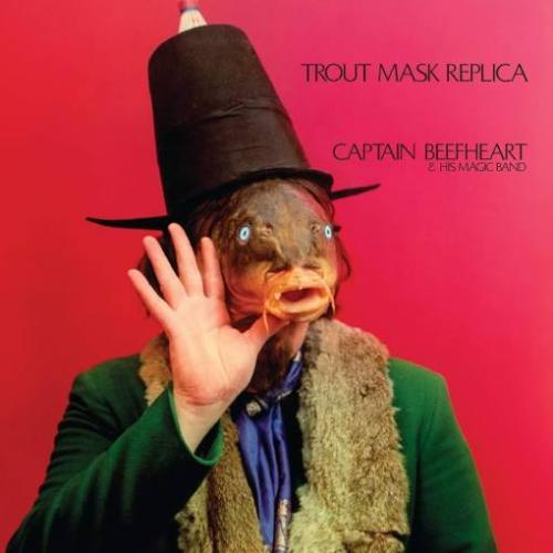 Captain Beefheart  His Magic Band - Trout Mask Replica