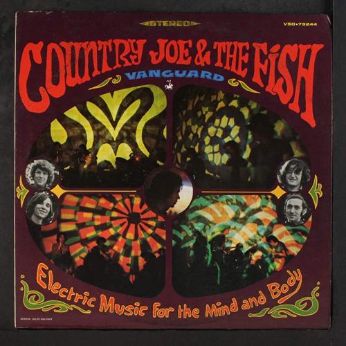 Country Joe  the Fish - Electric Music for the Mind and Body