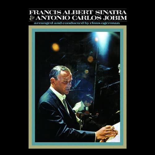 Frank Sinatra - Francis Albert Sinatra  Antonio Carlos Jobim
