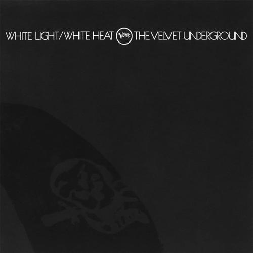 White Light/White heat - The Velvet Underground